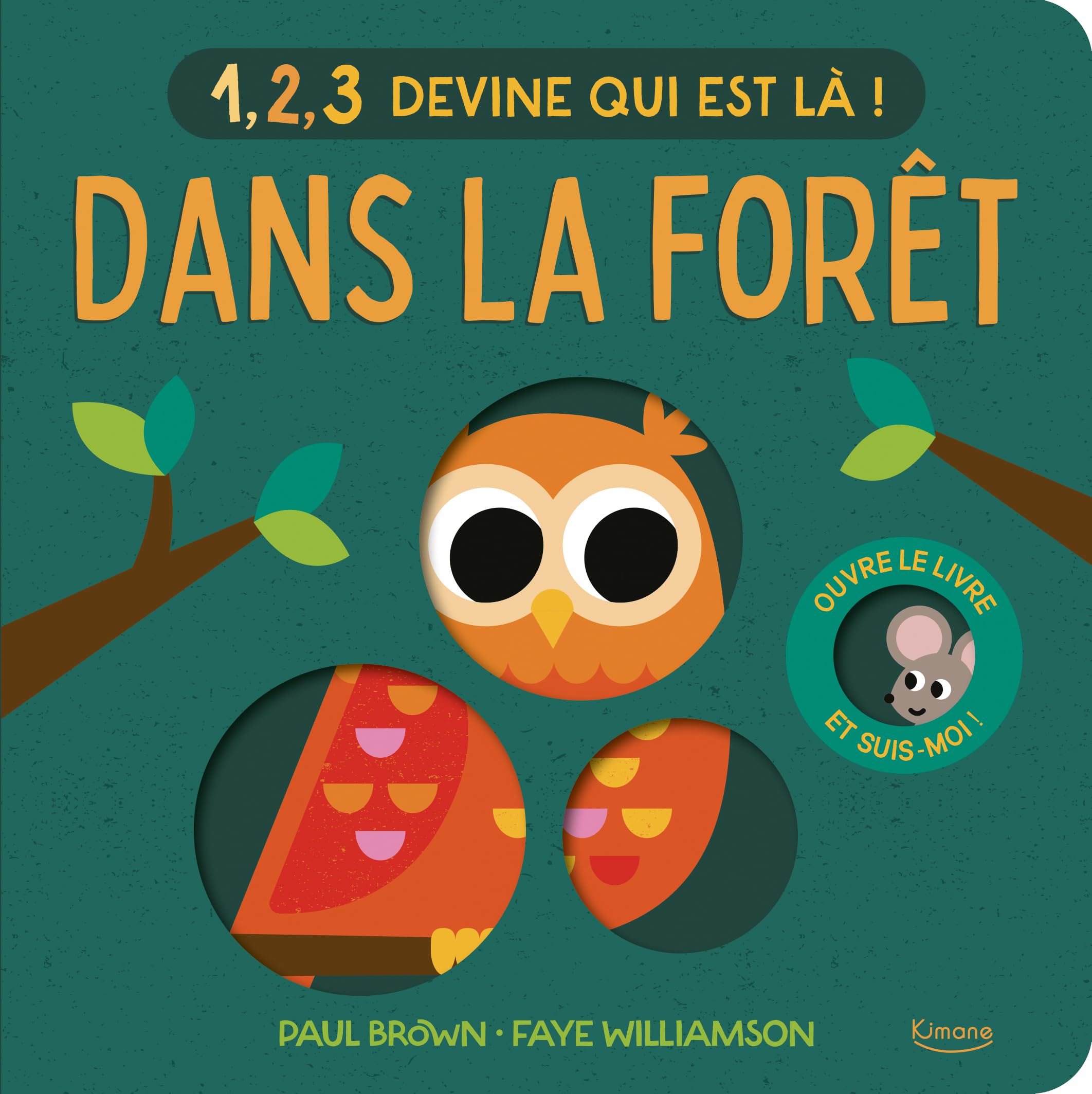 Dans la forêt (1, 2, 3 devine qui est là !)