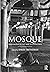Mosque: Approaches to Art and Architecture