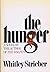 The Hunger by Whitley Strieber (1981-11-05)