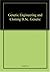 Genetic Engineering and Clo...