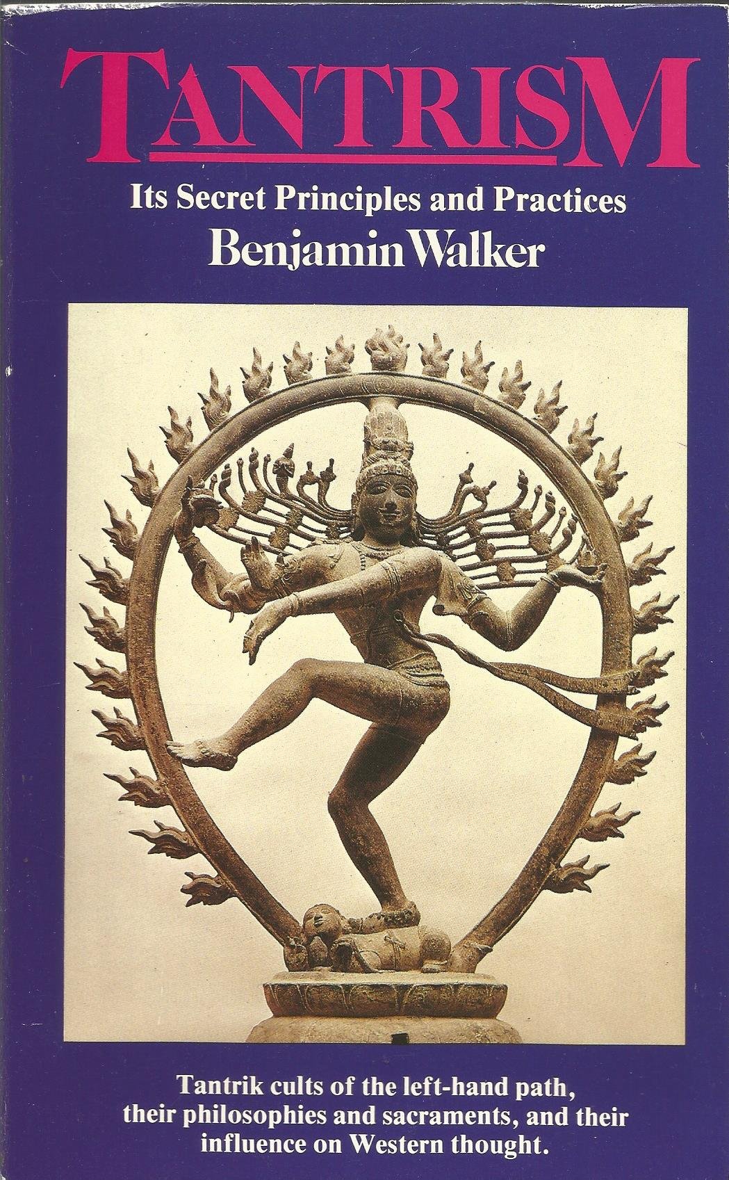 Tantrism: Its Secret Principles and Practices (Paperback)
