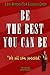 Be The Best You Can Be by John Rodsett (2015-06-22)