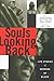 Souls Looking Back: Life Stories of Growing Up Black