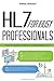 HL7 For Busy Professionals: Your No Sweat Guide to Understanding HL7 Paperback February 20, 2015