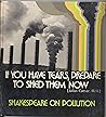 If You Have Tears, Prepare to Shed Them Now (Julius Caesar, III/II): Shakespeare on Pollution (The Relevant Shakespeare)
