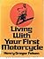 Living with Your First Moto...