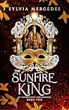 Book cover for The Sunfire King (Of Candlelight and Shadows, #2)