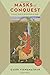 By Gauri Viswanathan - Masks of Conquest by Gauri Viswanathan