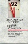 Complimentary Medicine and the European Community Complimentary Medicine and the European Community