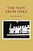 The View from Here by Sara Berkeley (2010-10-30)