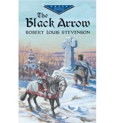 [The Black Arrow] (By: Robert Louis Stevenson) [published: March, 2003]