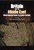 Britain and the Middle East: From Imperial Power to Junior Partner by Elie Podeh (2007-12-14)