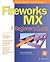 Fireworks X - A Beginners Guide (02) by Cavanaugh, Kim [Paper... by Cavanaugh
