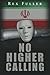 No Higher Calling by Rex Fuller (2013-10-07)