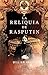 La reliquia de Rasputin / The Rasputin Relic (Spanish Edition)