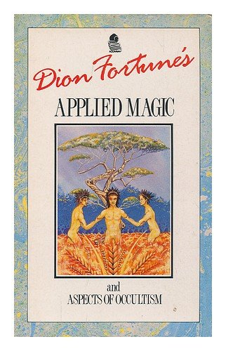 Dion Fortune's Applied magic : and, Aspects of occultism (Paperback)