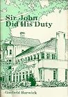 Sir John did his duty