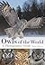 Owls of the World: A Photographic Guide by Mikkola, Heimo (2012) Hardcover