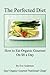 The Perfected Diet - How to Eat Organic Gourmet On 8 a Day by Anderson, Eve (2008) Paperback
