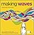 [(Making Waves: How to Ride the Chaos with Direct Response Integrated Marketing )] [Author: Tina Catling] [Jul-2011]