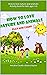 How to love nature and animals: Activity book for kids ages 4-6