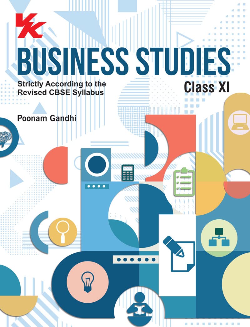 Business Studies for Class 11 | CBSE (NCERT Solved) | Examination 2023-24 | By Poonam Gandhi (Class 11 Textbooks Book 3)