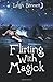 Flirting With Magick by Bennett, Leigh (2014) Paperback