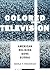 Colored Television (Racerel...