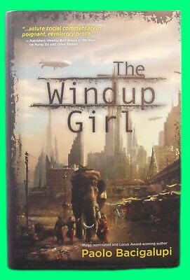 Collectible Paolo Bacigalupi WINDUP GIRL Third Printing SIGNED Hardcover DJ Science Fiction