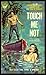 Touch Me Not by Brian Harwin