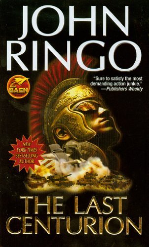 The Last Centurion by Ringo, John (2009) Mass Market Paperback