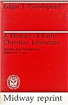 History of Early Christian Literature (Midway Reprint Series) History of Early Christian Literature (Midway Reprint Series)
