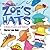 Zoes Hats by Holm, Sharon L...