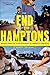 The End of the Hamptons: Scenes from the Class Struggle in America's Paradise by Corey Dolgon (2006-06-01)