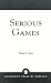 Serious Games by Abt Clark C. (1987-03-26) Hardcover