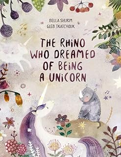 The Rhino Who Dreamed of Being a Unicorn