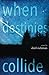 When Destinies Collide by Shirl Rickman (2015-08-02)