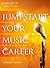 Jumpstart Your Music Career...