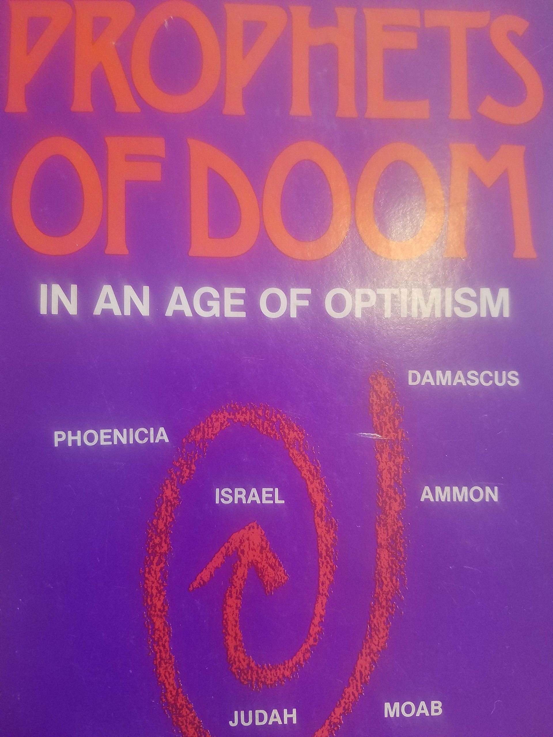 Prophets of doom in an age of optimism (Paperback)