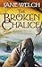 The Broken Chalice: Book Two of the Book of Man Trilogy by Jane Welch (2011-01-21)