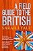 Field Guide to the British by Sarah Lyall (2008-05-03)