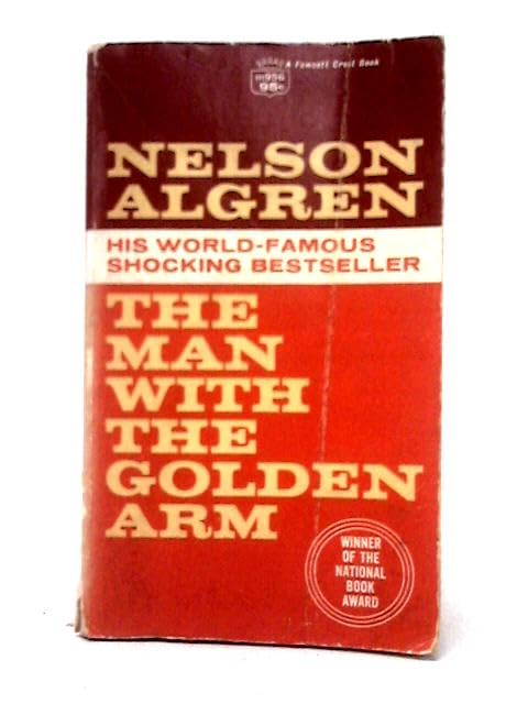 The Man with the Golden Arm : Movie Tie in Cover : Frank Sinatra, Eleanor Parker, Kim Novak