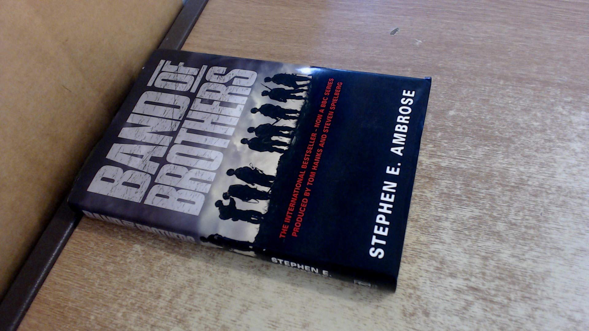 Band of Brothers : E Company, 506th Regiment, 101st Airborne from Normandy to Hitler's Eagle's Nest [Deckle Edge]