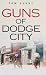 Guns of Dodge City