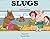Slugs by David T. Greenberg (1983-05-01)