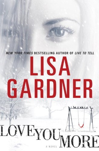 Love You More by Lisa Gardner