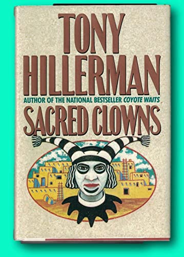 Sacred Clowns Signed 1st Edition 1993 [Hardcover] HILLERMAN, Tony