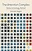 The Attention Complex: Media, Archeology, Method by K. Rogers (2014-01-16)