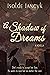 A Shadow of Dreams by Isolde Jancyk