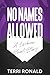 No Names Allowed